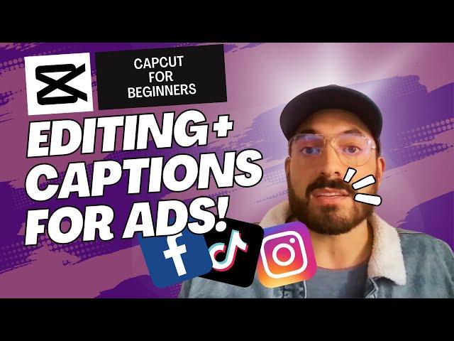 BEGINNER - Add CAPTIONS & EDIT TikTok and Facebook ad videos