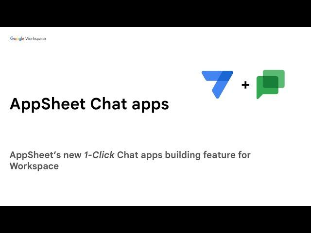 Introducing AppSheet Chat apps