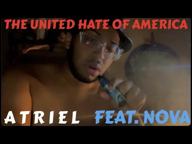 Atriel - The United Hate Of America ft. Nova (Official Video)