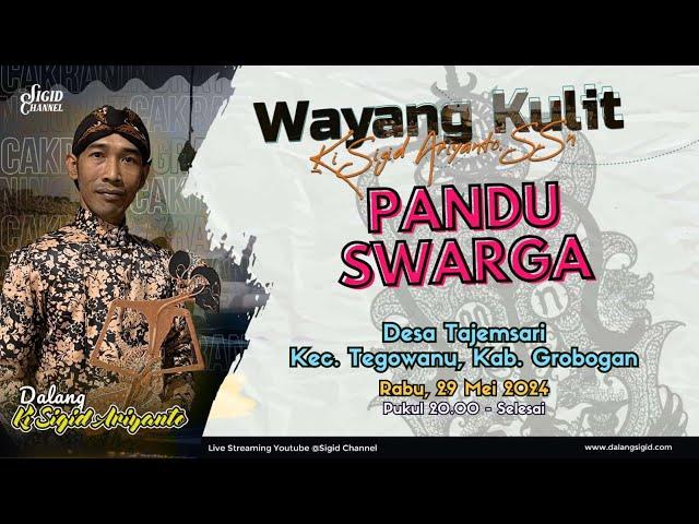 PANDU SWARGA - KI SIGID ARIYANTO - Tajemsari, Kec. Tegowanu Kab. Grobogan