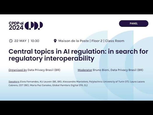 CPDP.ai 2024 - Central Topics in AI Regulation In Search for Regulatory Interoperability