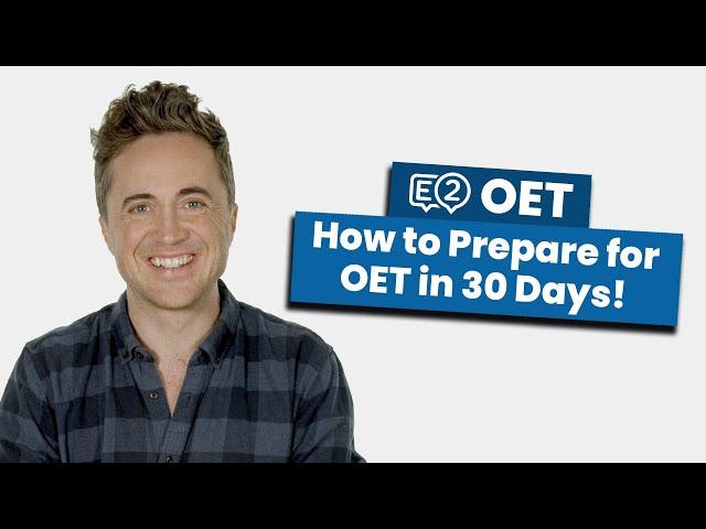 How to Prepare for OET in 30 Days!