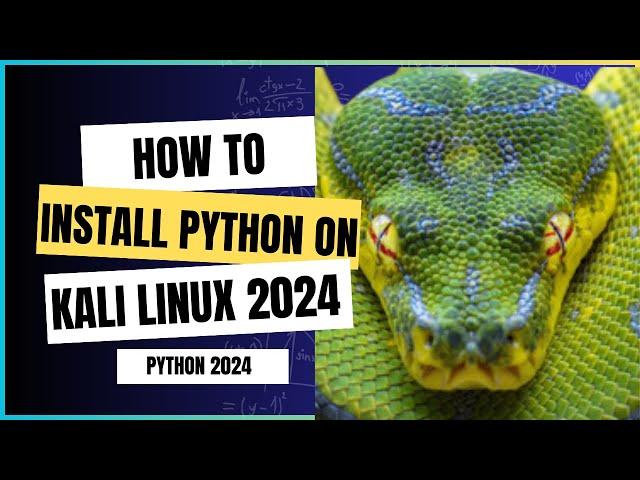 How to Install Python on Kali Linux 2024 | Beginner's Guide to Latest Python Setup 