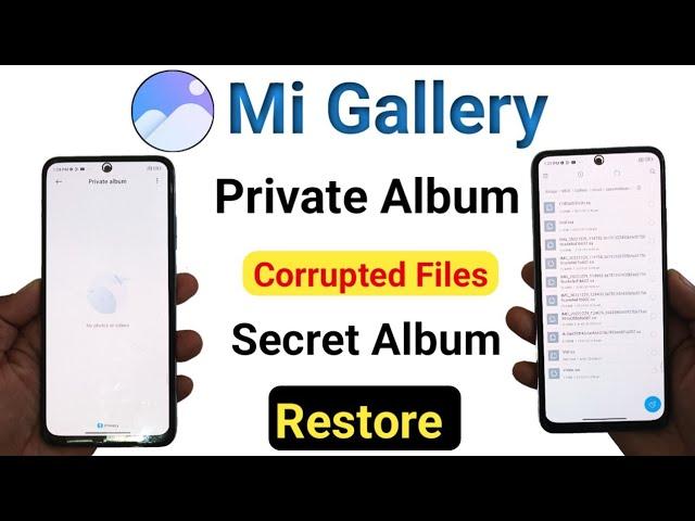 How to repair mi gallery private album corrupt photos video | secret album file save to gallery