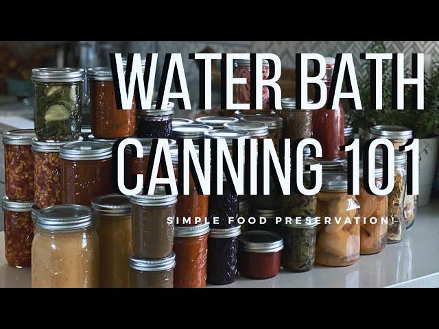 Water Bath Canning 101 | Easy Food Preservation