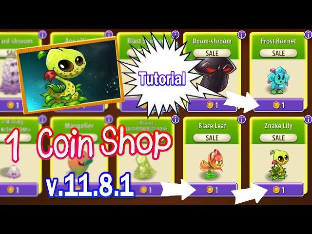 1 Coin Shop in Plants vs Zombies 2 v.11.8.1 - How to use and Unlock Znake Lily Plants