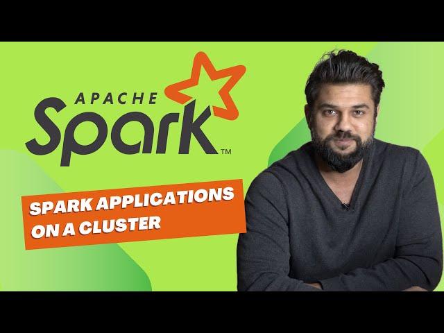 Spark Applications on a Cluster | Apache Spark (Lesson 5)