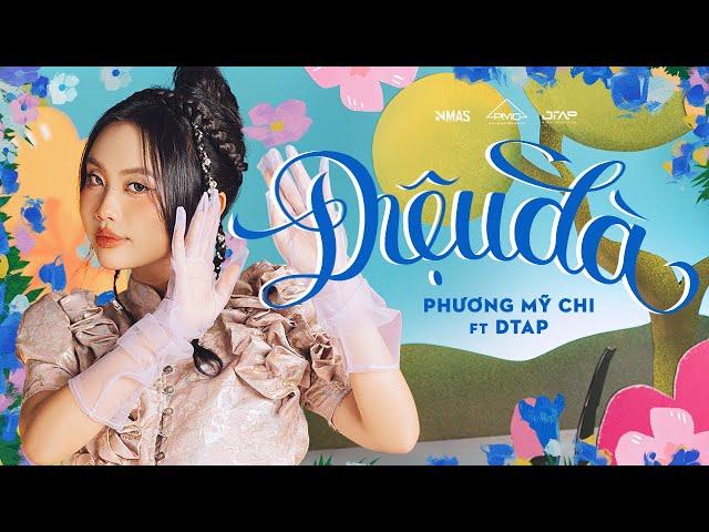 PHƯƠNG MỸ CHI X DTAP - 'ĐIỆU ĐÀ' | Official Music Video