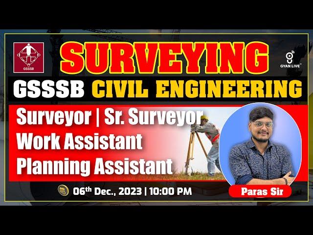 SURVEYING | GSSSB | CIVIL ENGINEERS | LIVE @10:00pm #gyanlive #engineering #surveyor