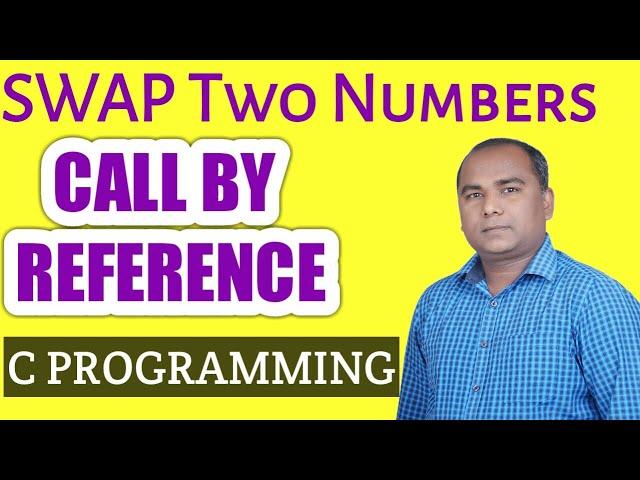 Write a C Program to SWAP Two Numbers using CALL BY REFERENCE in Hindi