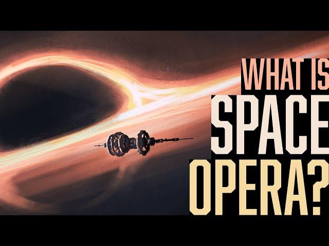 Explaining Space Opera in 5 minutes