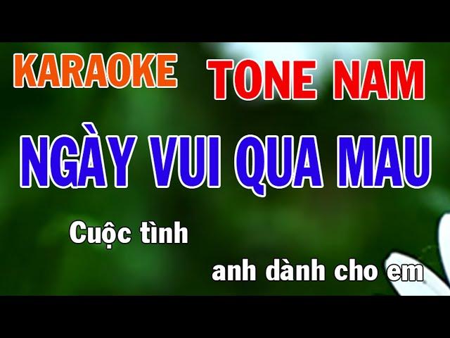 Ngày Vui Qua Mau Karaoke Tone Nam Nhạc Sống - Phối Mới Dễ Hát - Nhật Nguyễn