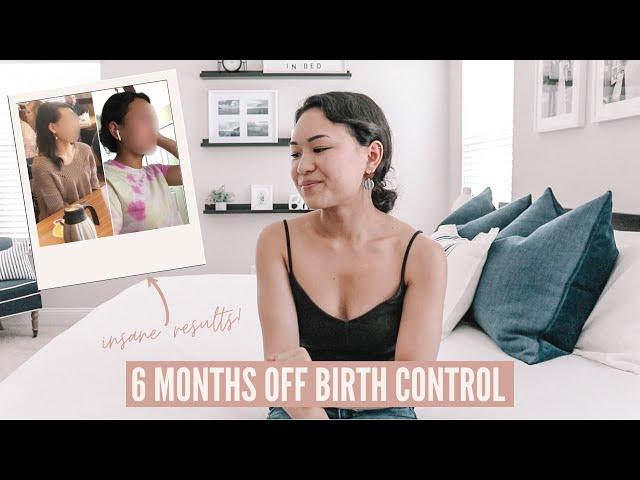 6 Months Off Birth Control Update *insane results* | hair growth, mental health, weight, etc.