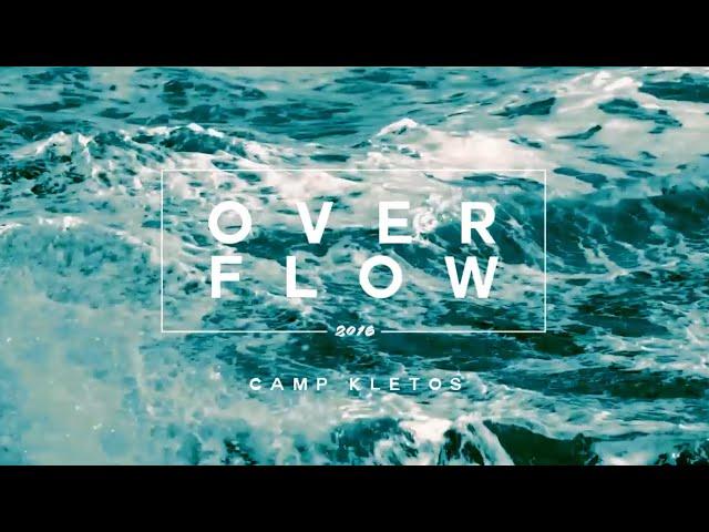 Camp Kletos 2016: OVERFLOW | Official Promo