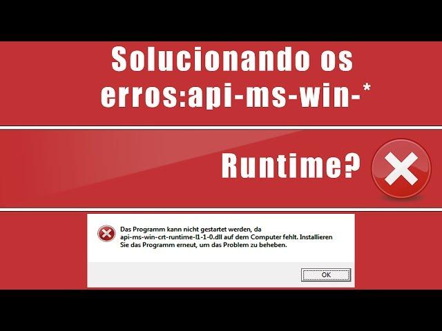 SOLUCIONANDO ERRO - api-ms-win* RUNTIME?