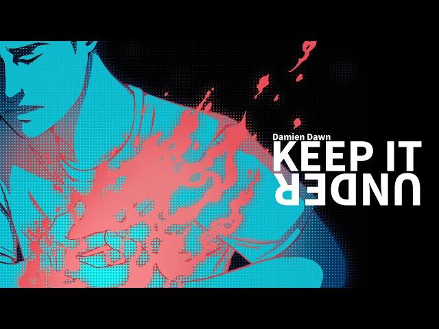 Damien Dawn - Keep It Under (Full Song)