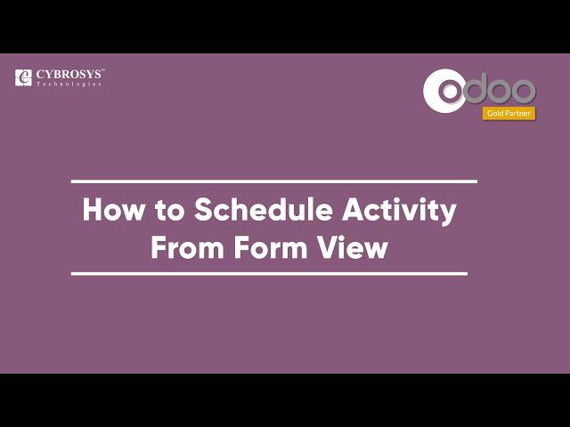 How to Schedule Activity from Form View | Odoo Technical