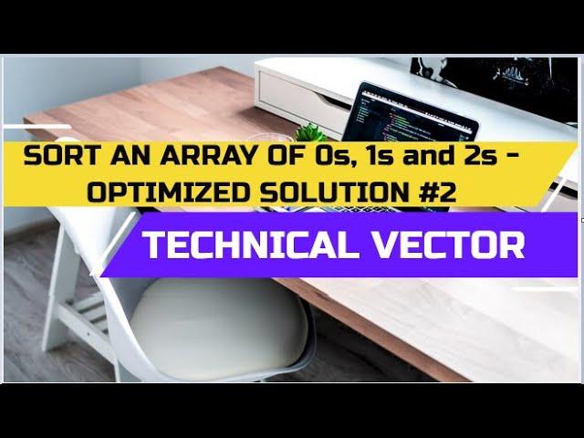 Sort an array of 0s 1s and 2s - Pointers Approach | Optimized Solution | Dutch National Flag problem