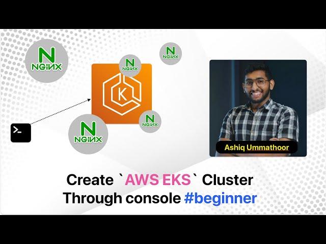 Create AWS EKS cluster through console  | Devops | Ashiq ummathoor | kubernetes