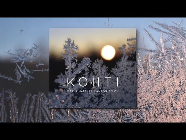 Marja Mattlar & Anton Belov - Kuokkavieras (from the Kohti EP)