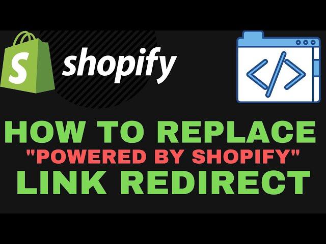 How to Change "Powered by Shopify" Link Redirect