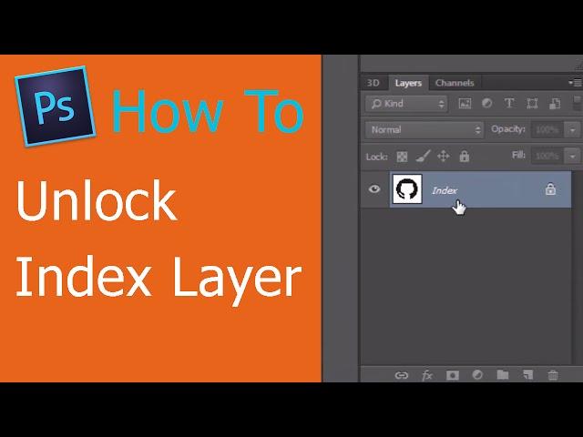 Unlock Index Layer in Photoshop | 2016 Tutorial