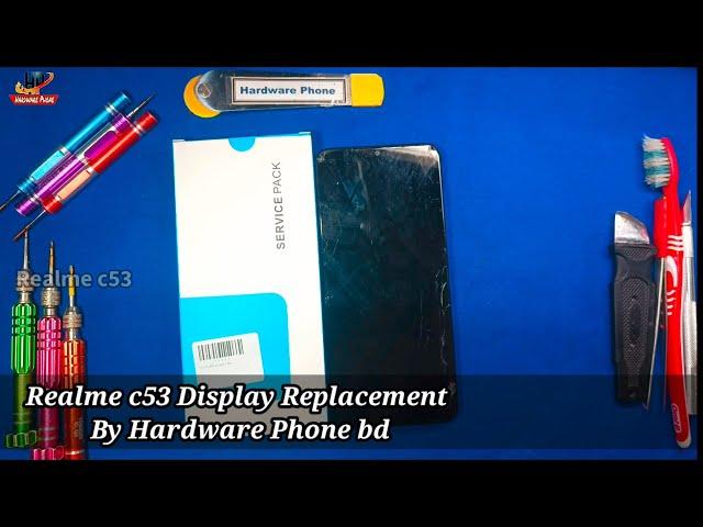 Realme c53 || RMX3760 || Display Replacement By || Hardware Phone bd || 4k