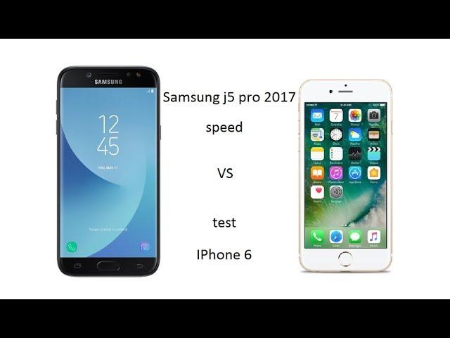 IPhone 6 vs Samsung Galaxy j5 pro 2017 speed test