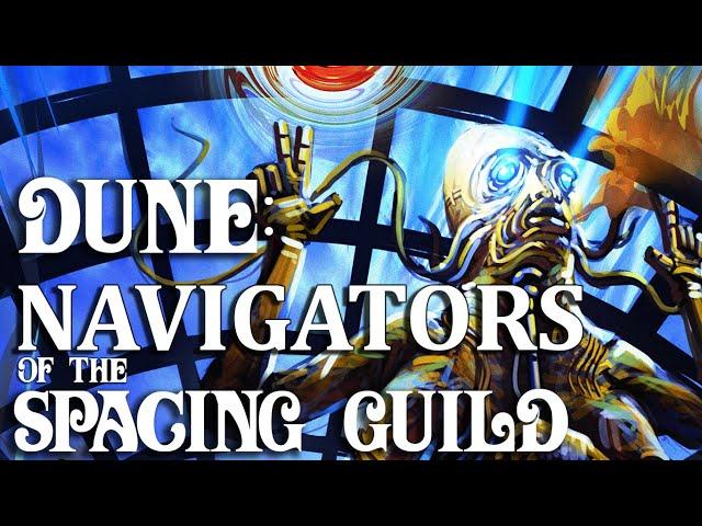 Dune: The Navigators of The Spacing Guild