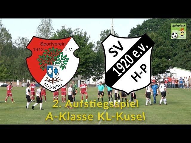 2. Aufstiegsspiel A-Klasse KL-Kusel SV Miesau - SV Herschweiler-Pettersheim