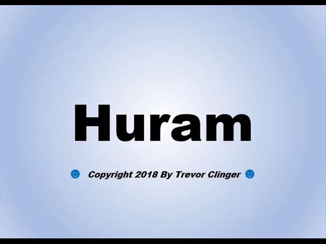 How To Pronounce Huram