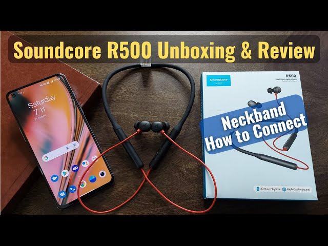 Soundcore R500 Neckband Unboxing And Review | How to Connect Bluetooth Wireless Earphone