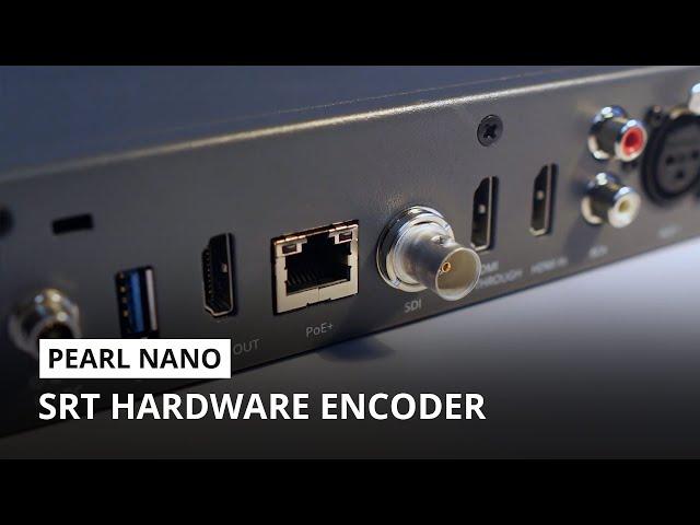 Best SRT encoder: Pearl Nano for remote video production