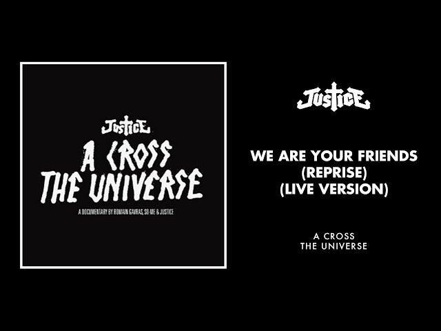 Justice - We Are Your Friends (Reprise) - Live Version [Official Audio]