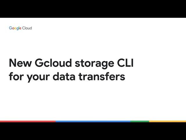 New gcloud storage CLI for your data transfers