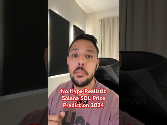 No Hype Realistic Solana SOL Price Prediction 2024