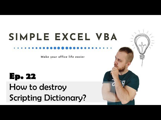 How to destroy Scripting Dictionary? - Simple Excel VBA