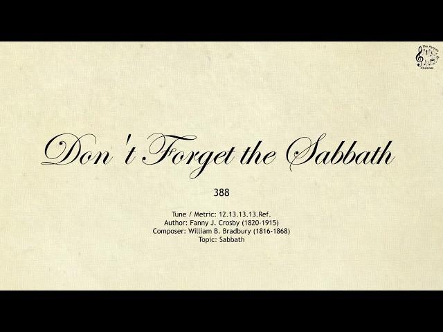 388 Don't Forget the Sabbath || SDA Hymnal || The Hymns Channel