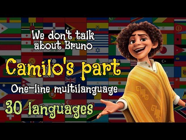 엔칸토 카밀로 파트 We don't talk about Bruno CAMILO'S PART ONE-LINE MULTILANGUAGE 30 Languages