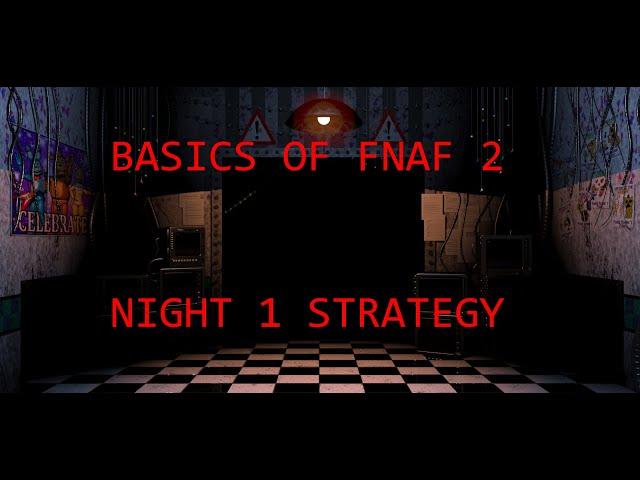 How to beat FNaF 2 - Night 1 Walkthrough | FNaF Academy