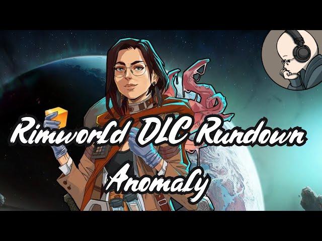 Anomaly - Rimworld DLC Rundown