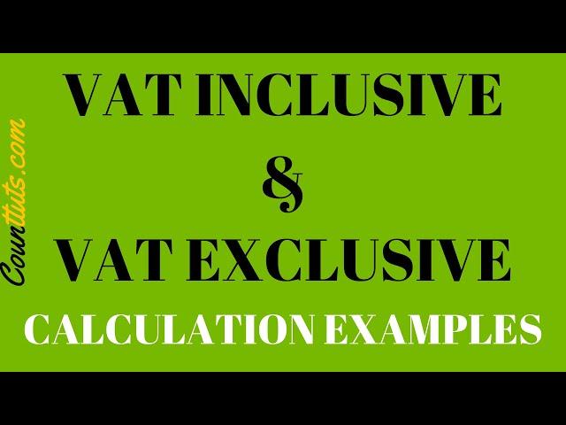 VAT Inclusive & VAT Exclusive | Calculation Examples