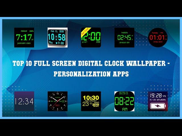 Top 10 Full Screen Digital Clock Wallpaper Android Apps