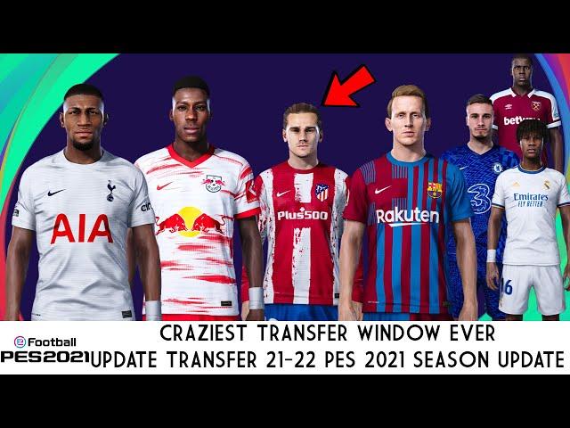 CRAZIEST TRANSFER WINDOW EVER! LATEST TRANSFER UPDATE 21-22 PES 2021 FOR EVOWEB PATCH AND PC USERS