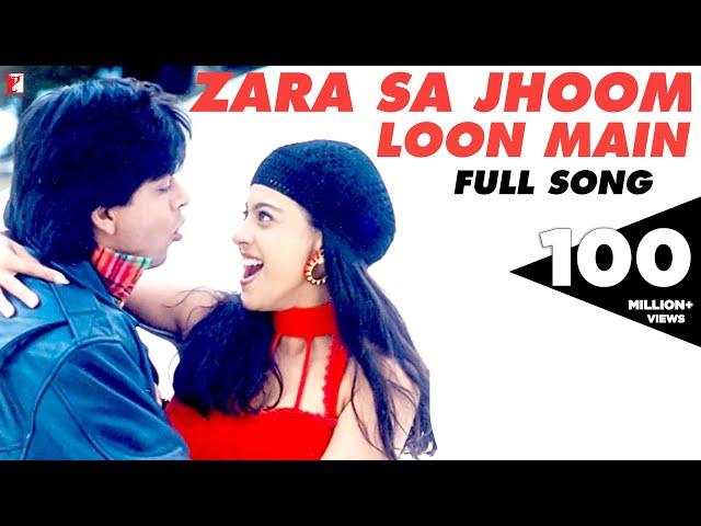 Zara Sa Jhoom Loon Main | Full Song | Dilwale Dulhania Le Jayenge | Shah Rukh Khan, Kajol | DDLJ