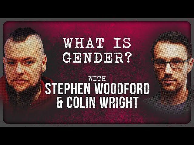 Stephen Woodford & Colin Wright Unravel Dispute Over Gender (Moderated by Peter Boghossian)