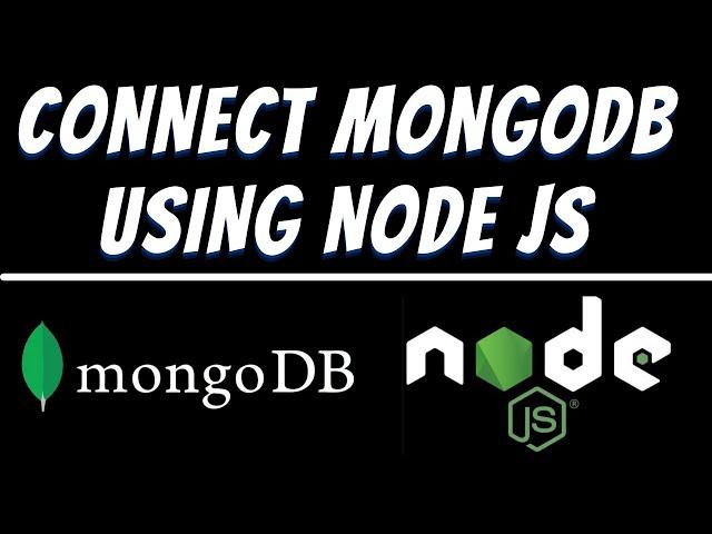 Connect Mongodb database using Node JS with express and mongoose tutorial