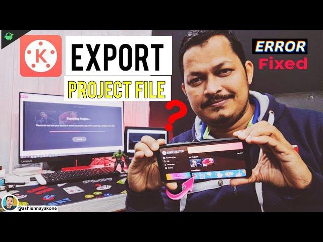 How to export your Kinemaster Project (.kine file) to another device to final export - ?