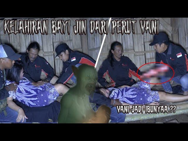 HAMIL 1 JAM !!! VANI MELAHIRKAN BAYI JIN SAMPAI NYAWA TARUHANNYA