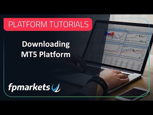 Downloading MT5 Platform | FP Markets